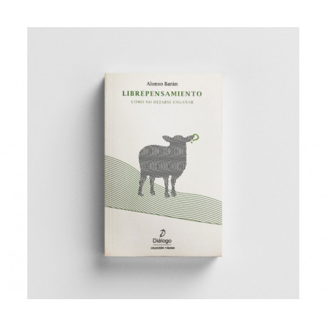 Librepensamiento. Cómo no dejarse engañar