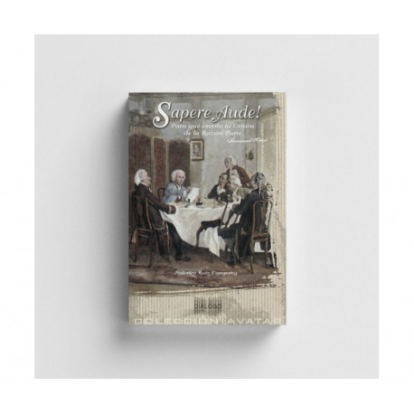 Sapere Aude! Para qué escribí la Crítica de la Razón Pura.