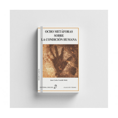 Ocho metáforas sobre la condición humana