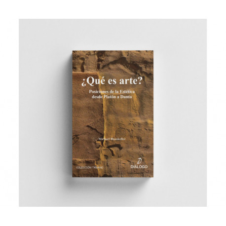 ¿Qué es arte?. Posiciones de la Estética desde Platón a Danto.