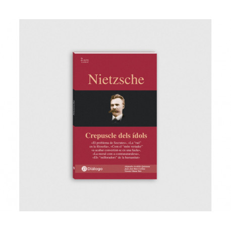 Nietzsche, Crepuscle dels ídols.