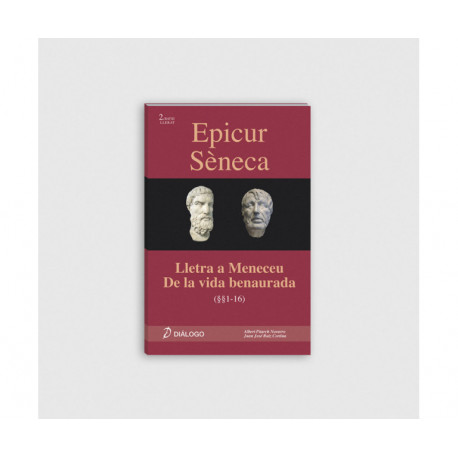 Epicur: Lletra a Meneceo - Sèneca: De la lletra benaurada