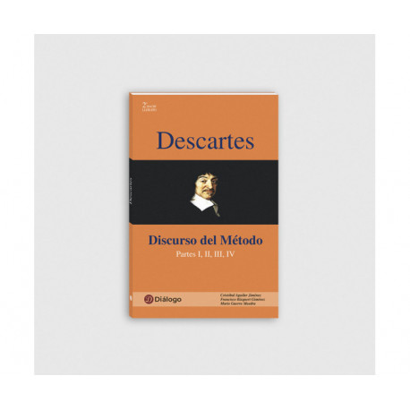 Descartes, Discurso del método. Partes I-IV