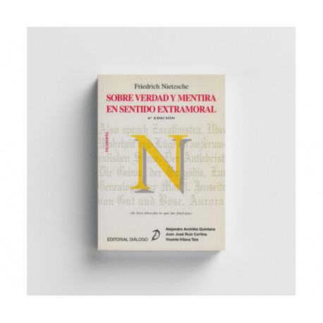 Nietzsche. Sobre verdad y mentira en sentido extramoral