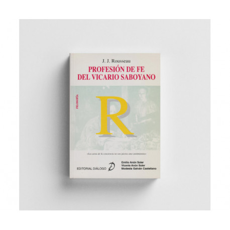 J.J. Rousseau. Profesión de fe del Vicario Saboyano