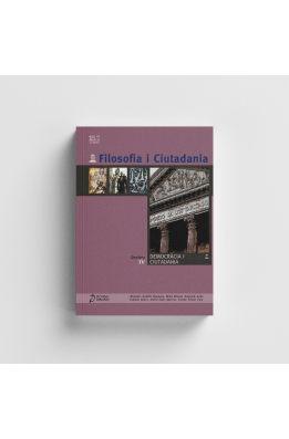 Filosofia i Ciutadania. 1º Batxillerat. Democràcia i Ciutadadania (Quadern IV)